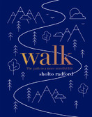 Walk: The path to a slower, more mindful life