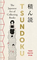 Tsundoku: The Japanese Art of Collecting Books
