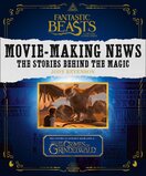 Fantastic Beasts and Where to Find Them: Movie–Making News – The Stories Behind the Magic