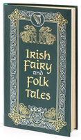 Irish Fairy and Folk Tales (Barnes & Noble Leatherbound Pocket Editions)