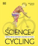 Science of Cycling: Transform Your Ride, Gain Strength, Revolutionize Your Training