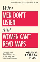 Why Men Don't Listen & Women Can't Read Maps