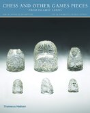 Chess and other Games Pieces from Islamic Lands (The al–Sabah Collection)