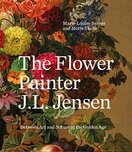 The Flower Painter J. L. Jensen: Between Art in Nature and the Golden Age