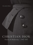Christian Dior: History and Modernity, 1947–1957