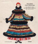 Tailored For Freedom: The Artistic Dress around 1900 in Fashion, Art and Society