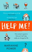 Help Me!: One Woman's Quest to Find Out if Self–Help Really Can Change Her Life