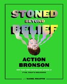STONED BEYOND BELIEF