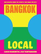 Bangkok Local: Cult recipes from the streets that make the city