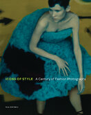 Icons of Style – A Century of Fashion Photography