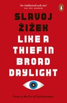 Like A Thief In Broad Daylight: Power in the Era of Post–Humanity