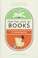 For the Love of Books: A Celebration of the Written Word