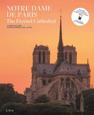 Notre–Dame de Paris: The Eternal Cathedral