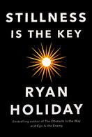 Stillness is the Key: An Ancient Strategy for Modern Life