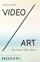 Video/Art: The First Fifty Years