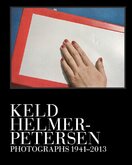 Keld Helmer–Petersen: Photographs 1941–1995