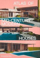 Atlas of Mid–Century Modern Houses