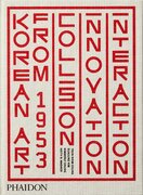Korean Art from 1953: Collision, Innovation, Interaction