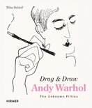 Andy Warhol: Drag & Draw. The Unknown Fifties