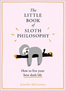 The Little Book of Sloth Philosophy