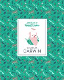 Charles Darwin. Little Guide to Great Lives