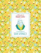 Leonardo Da Vinci. Little Guides to Great Lives