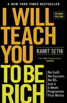 I Will Teach You To Be Rich: No guilt, no excuses – just a 6–week programme that works