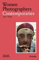 Women Photographers: Contemporaries 1970–Today (Photofile)