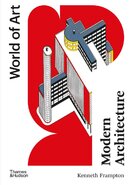 Modern Architecture: A Critical History (World of Art)