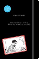 The Loneliness of the Long–Distance Cartoonist