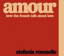 Amour: How the French Talk about Love