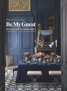 Be My Guest: At Home with the Tastemakers