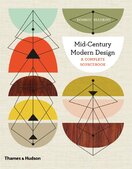 Mid–Century Modern Design: A Complete Sourcebook