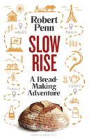 Slow Rise: A Bread–Making Adventure