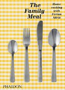 The Family Meal: Home Cooking with Ferran Adria