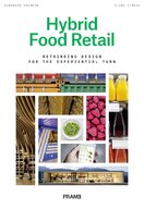 Hybrid Food Retail: Redesigning Supermarkets for the Experiential Turn