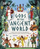 The Met Gods of the Ancient World. A Kids' Guide to Ancient Mythologies, From Mayan to Norse, Egyptian to Yoruba