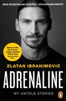 Adrenaline. My Untold Stories