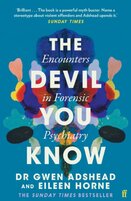 The Devil You Know : Stories of Human Cruelty and Compassion