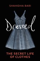Dressed. The Philosophy of Clothes