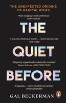 The Quiet Before. On the unexpected origins of radical ideas