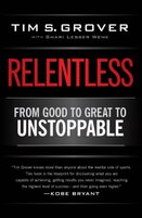 Relentless : From Good to Great to Unstoppable