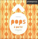 Pops–a–porter vol.1