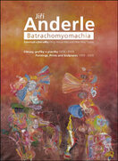 Jiří Anderle – Batrachomyomachia. Žabomyší a jiné války
