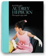 Bob Willoughby, Audrey Hepburn. Photographs 1953–1966