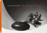 Mapplethorpe The Complete Flowers 