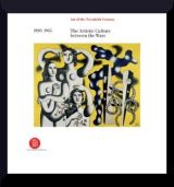 1920 - 1945 The Artistic Culture between the Wars 