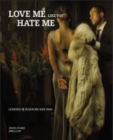 Love me like you hate me