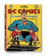 75 Years of DC Comics: The Art of Modern Mythmaking