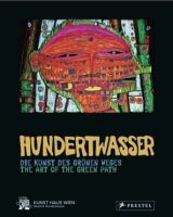 Hundertwasser: The Art of the Green Path